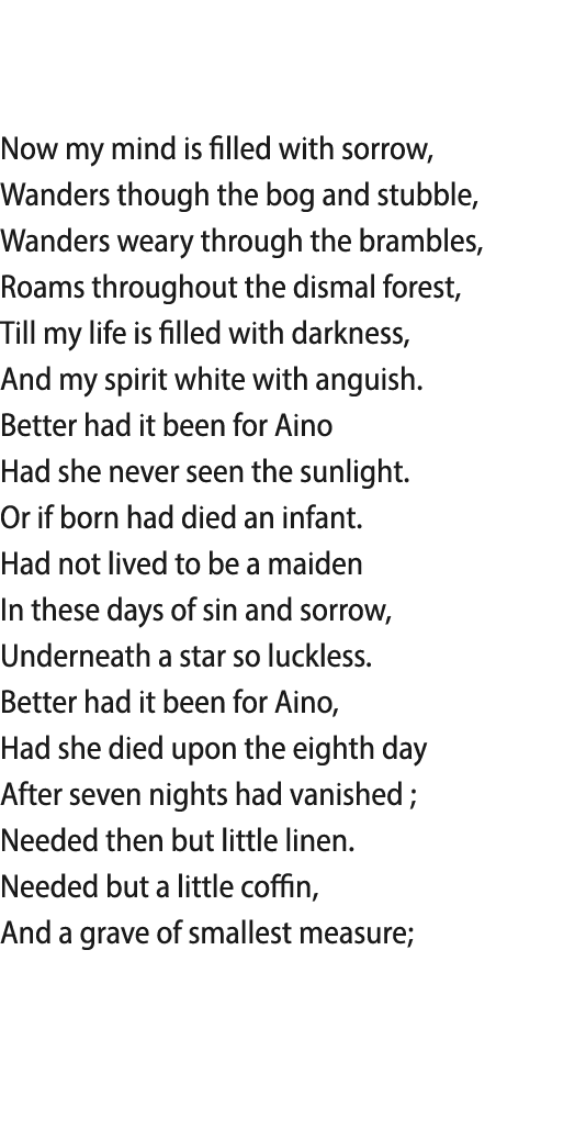   Now my mind is filled with sorrow, Wanders though the bog and stubble, Wanders weary through the brambles, Roams th   