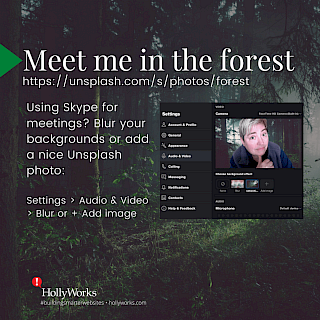 For those using Skype for work but craving more personal space, try blurring your background or adding a nice backdrop like a forest